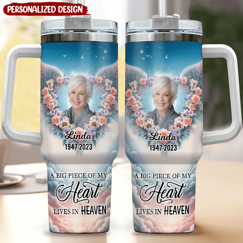 Memorial Custom Photo Tumbler - A Big Piece Of My Heart Lives In Heaven - NTD18DEC23KL3 Tumbler With Straw HumanCustom - Unique Personalized Gifts Made Just for You 