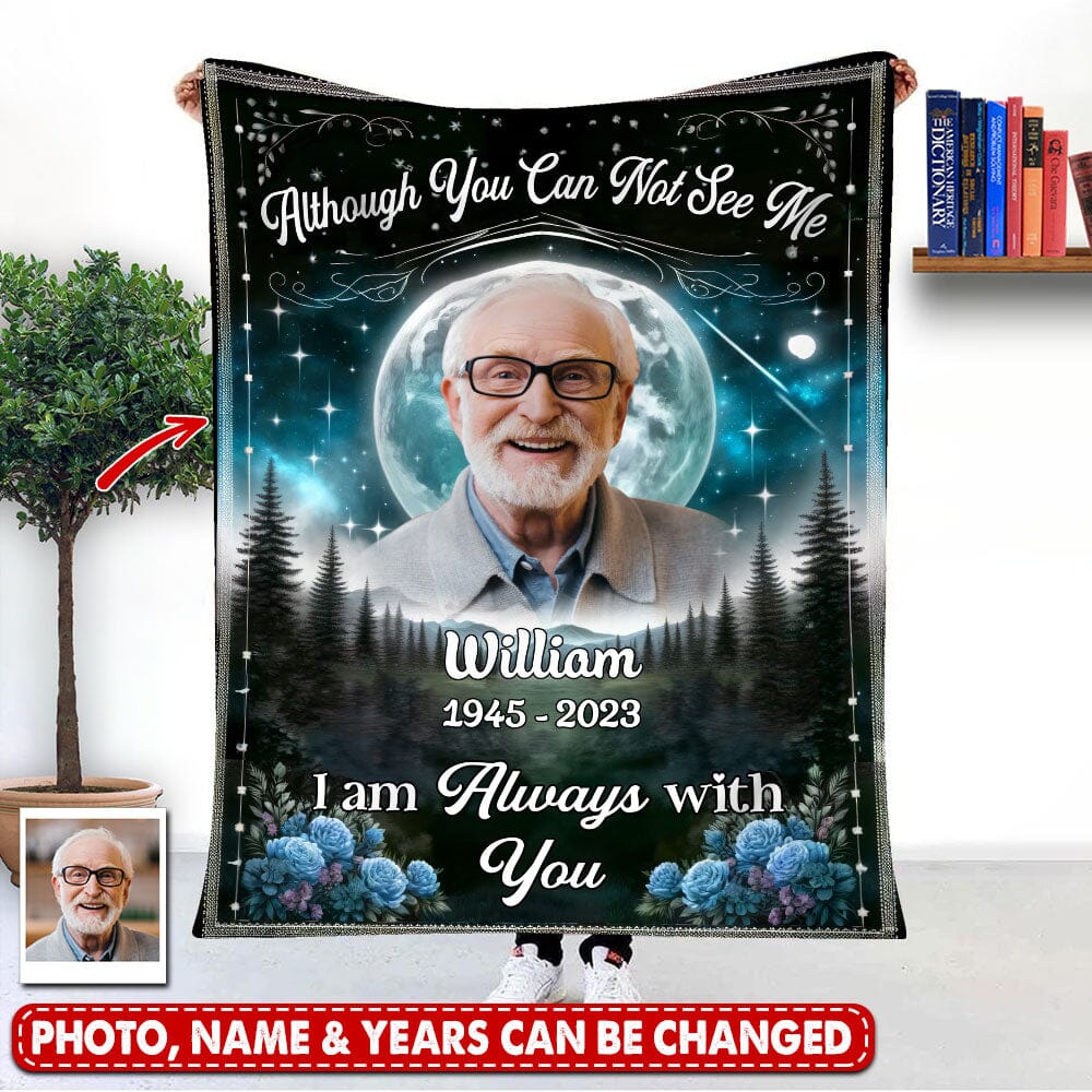 Although You Can Not See Me, I Am Always With You - Personalized Custom Photo Banket - NTD19DEC23TP1 Fleece Blanket HumanCustom - Unique Personalized Gifts Made Just for You Small (30x40in) 