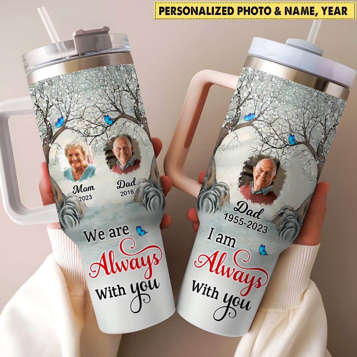 I Am Always With You Butterfly - Memorial Gift - Personalized Custom Photo40Oz Tumbler - NTD27DEC23CT1