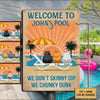Welcome Pool Chunky Dunk Metal Sign Metal Sign Human Custom Store 12.5x17.5in - Best Seller