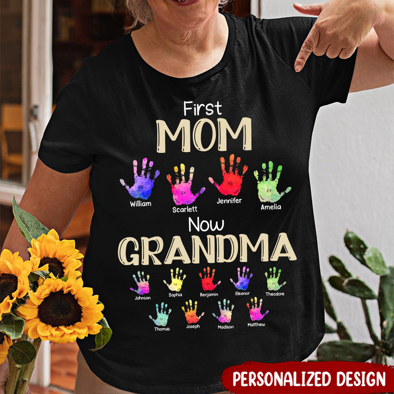 Discover First Mom Now Grandma Hand With Name Personalized T-shirt