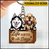 Personalized Life Is Better With Dogs Keychain NTN01FEB23KL1 Acrylic Keychain Humancustom - Unique Personalized Gifts 6.5x6.5 cm