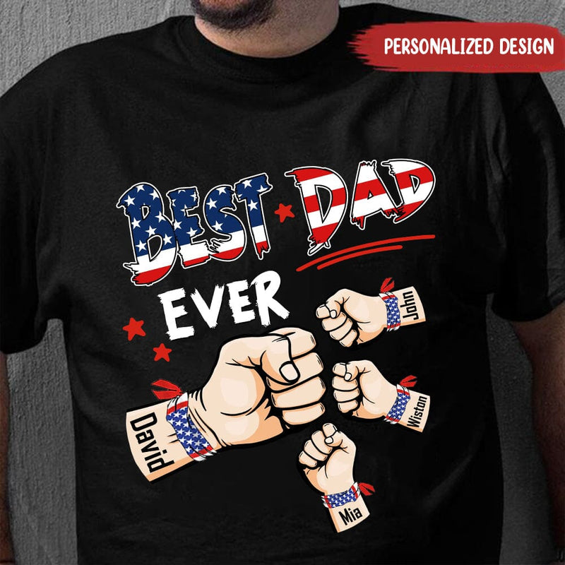 Best Dad Ever Hand To Hands American Flag Personalized T-Shirt