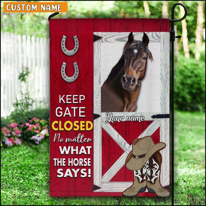 Discover Keep Gate Closed No Matter What The Horse Says Personalized Flag