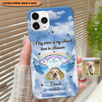 Personalized Dog Memorial A big Piece Of My Heart Lives In Heaven Custom Photo Phone Case NTN20JUN23VA1