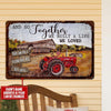 Personalized And So Together We Built A Life We Loved Farmer Printed Metal Sign Nvl03Jun21Tp3 Dog And Cat Human Custom Store 30 x 45 cm - Best Seller