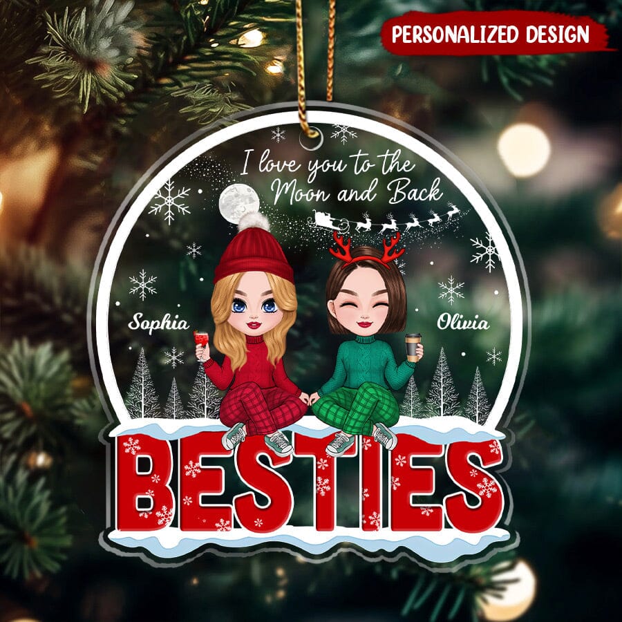 Cute Christmas Doll Besties, I Love You To The Moon & Back Personalized Ornament NVL07SEP23NY4 Acrylic Ornament Humancustom - Unique Personalized Gifts Pack 1 