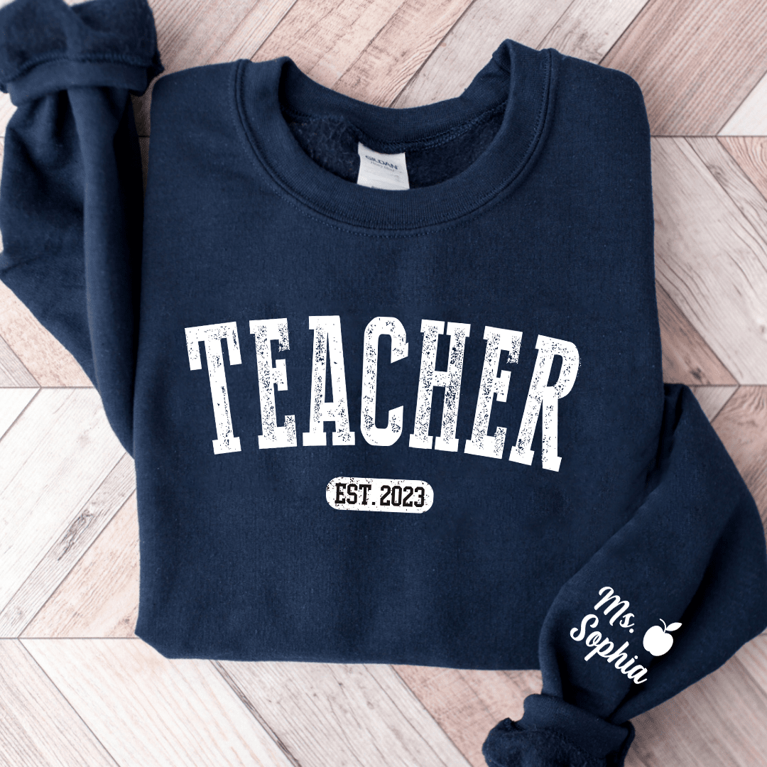 Custom Teacher Est, Name Sweatshirt NVL16NOV23KL2 2d sweatshirt HumanCustom - Unique Personalized Gifts Made Just for You 