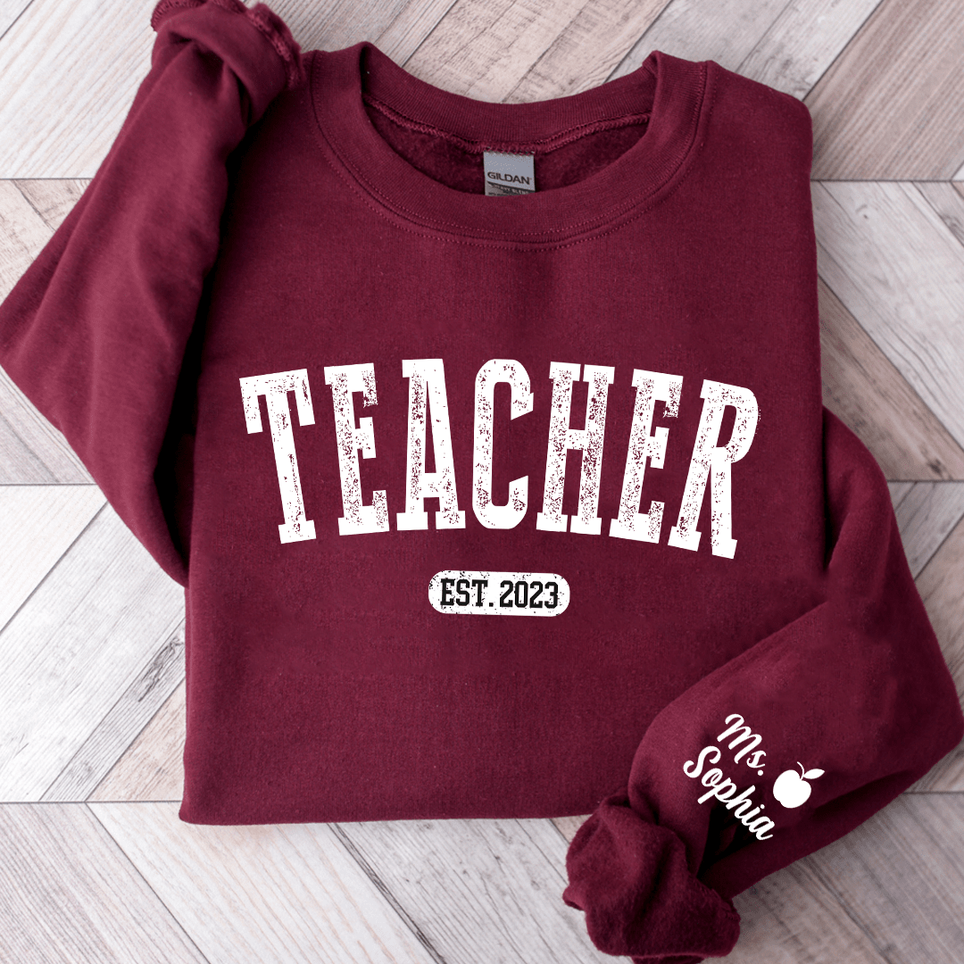 Custom Teacher Est, Name Sweatshirt NVL16NOV23KL2 2d sweatshirt HumanCustom - Unique Personalized Gifts Made Just for You 