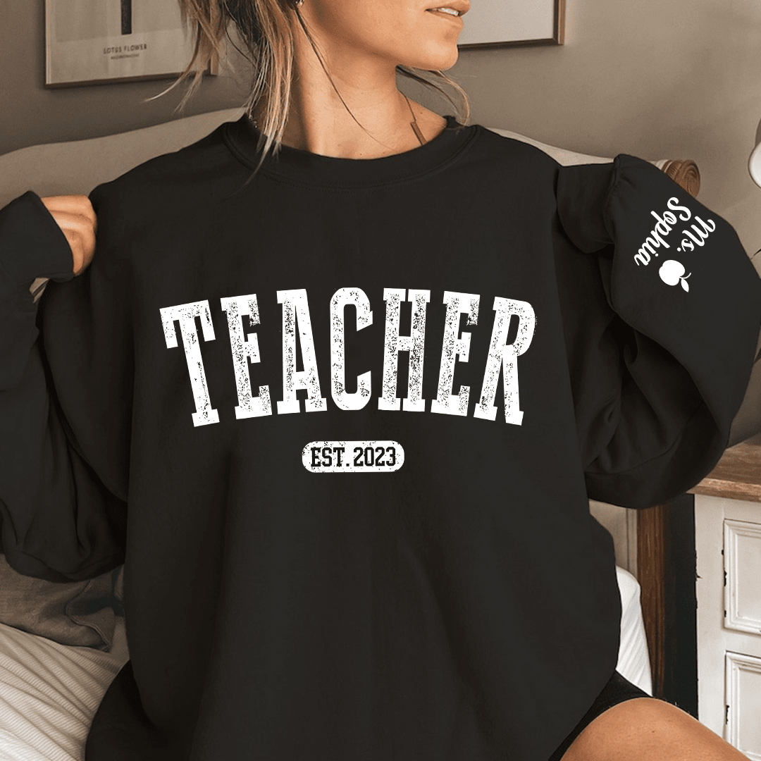 Custom Teacher Est, Name Sweatshirt NVL16NOV23KL2 2d sweatshirt HumanCustom - Unique Personalized Gifts Made Just for You 