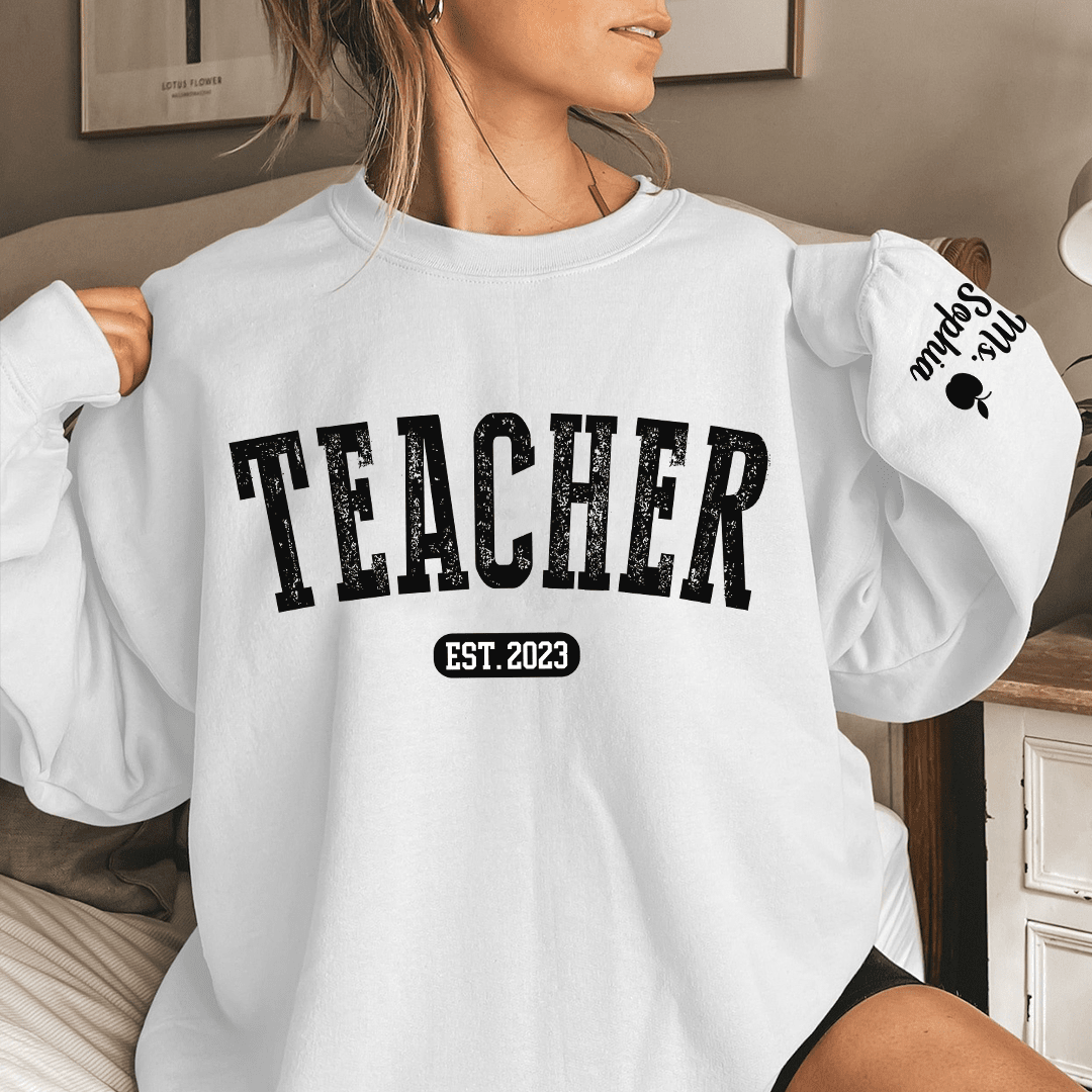 Custom Teacher Est, Name Sweatshirt NVL16NOV23KL2 2d sweatshirt HumanCustom - Unique Personalized Gifts Made Just for You 