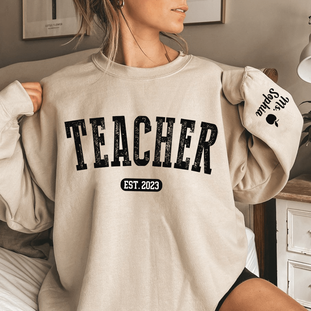 Custom Teacher Est, Name Sweatshirt NVL16NOV23KL2 2d sweatshirt HumanCustom - Unique Personalized Gifts Made Just for You 