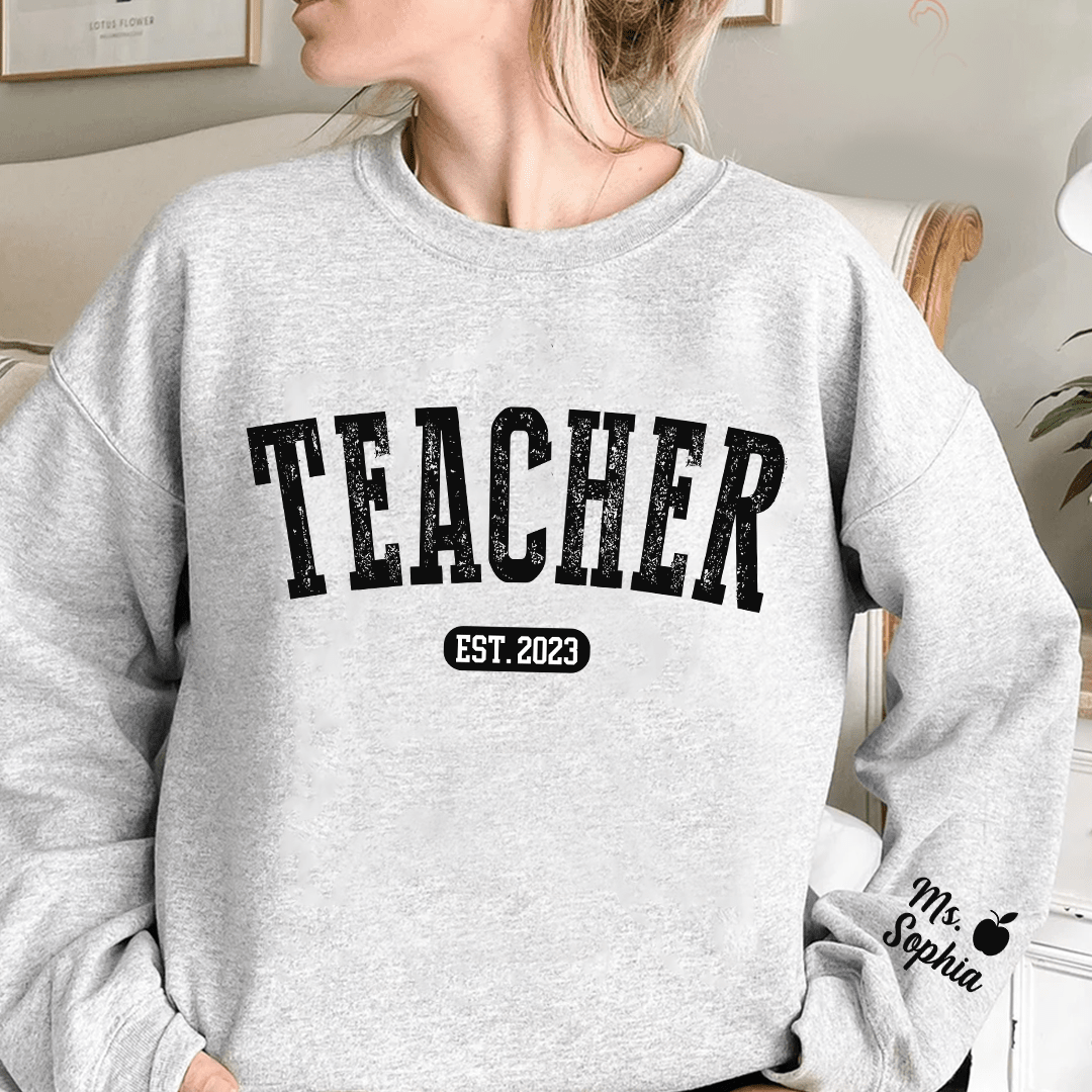 Custom Teacher Est, Name Sweatshirt NVL16NOV23KL2 2d sweatshirt HumanCustom - Unique Personalized Gifts Made Just for You 