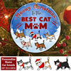 Personalized Meowy Chrismas To The Best Cat Mom Circle Ornament NVL17AUG21NQ1 Circle Ornament Humancustom - Unique Personalized Gifts