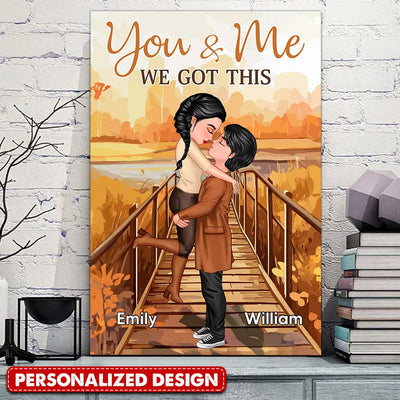 Fall Season Couple Kissing & Hugging, You And Me We Got This Personalized Vertical Canvas NVL17JUL23TP4