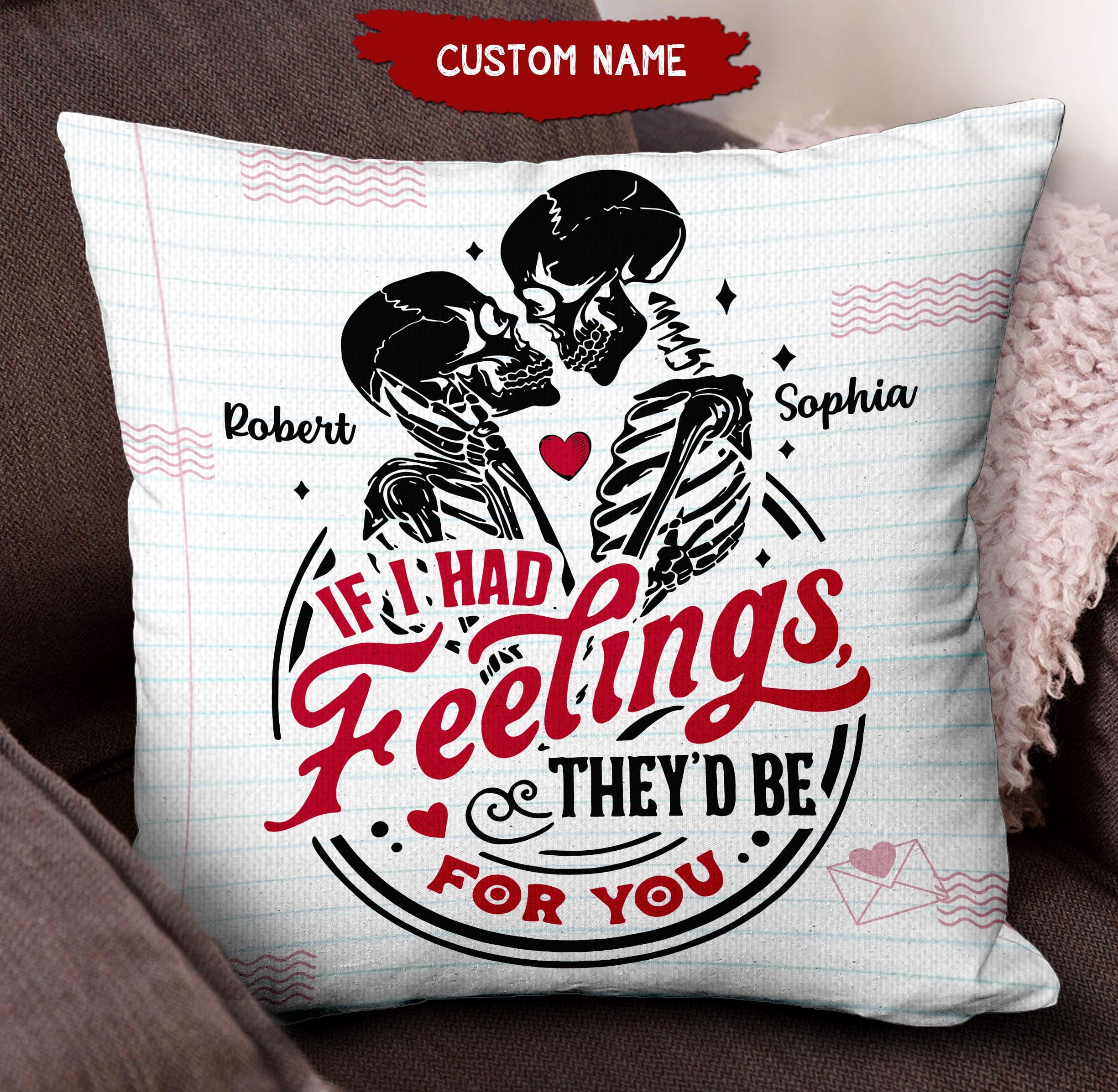 Couple Skeleton Valentines Day - If I Had Feelings They'd Be For You Personalized Pillow NVL18DEC23TT2 Pillow HumanCustom - Unique Personalized Gifts Made Just for You 