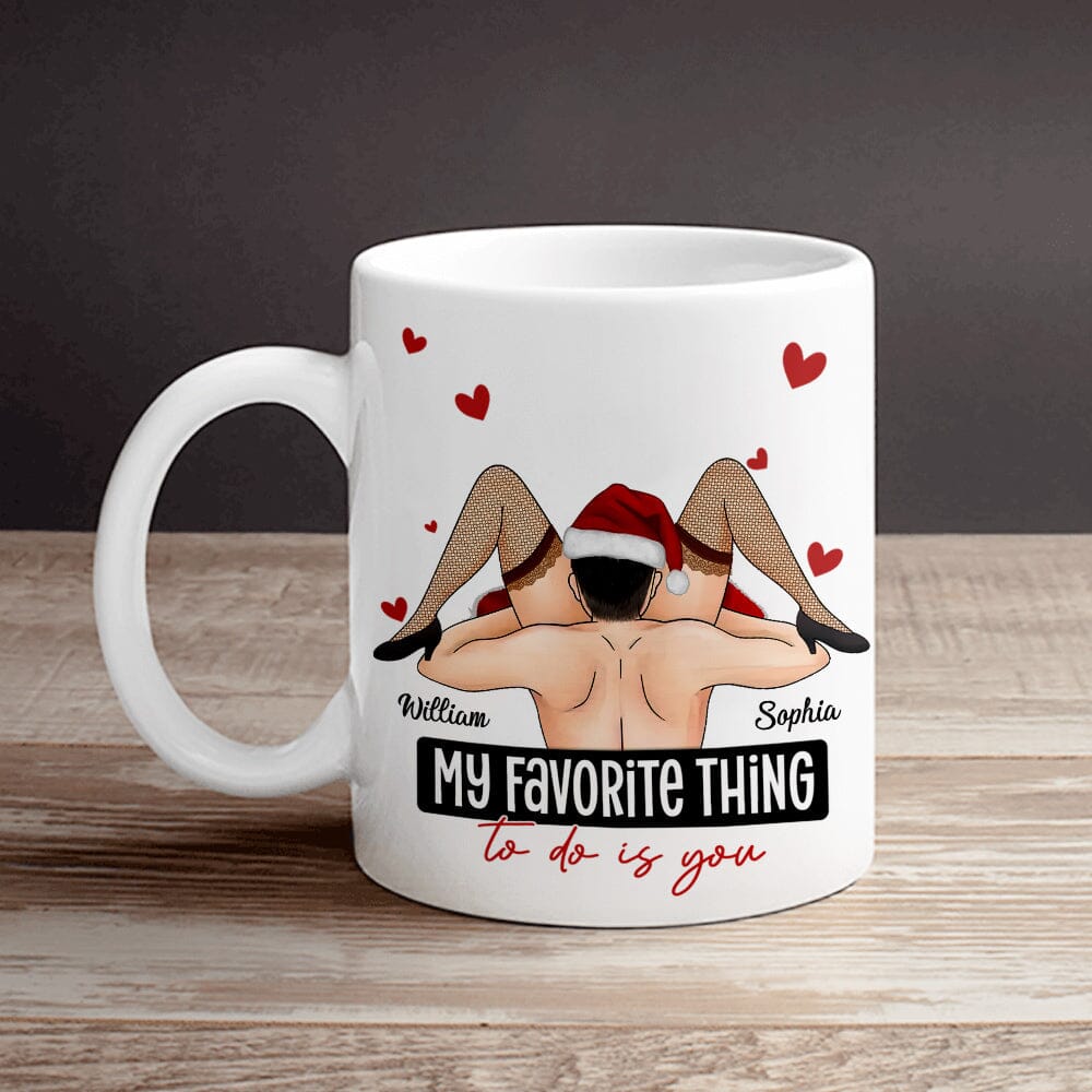 My Favorite Thing To Do Is You - Personalized Mug NVL18DEC23VA2 White Mug HumanCustom - Unique Personalized Gifts Made Just for You 