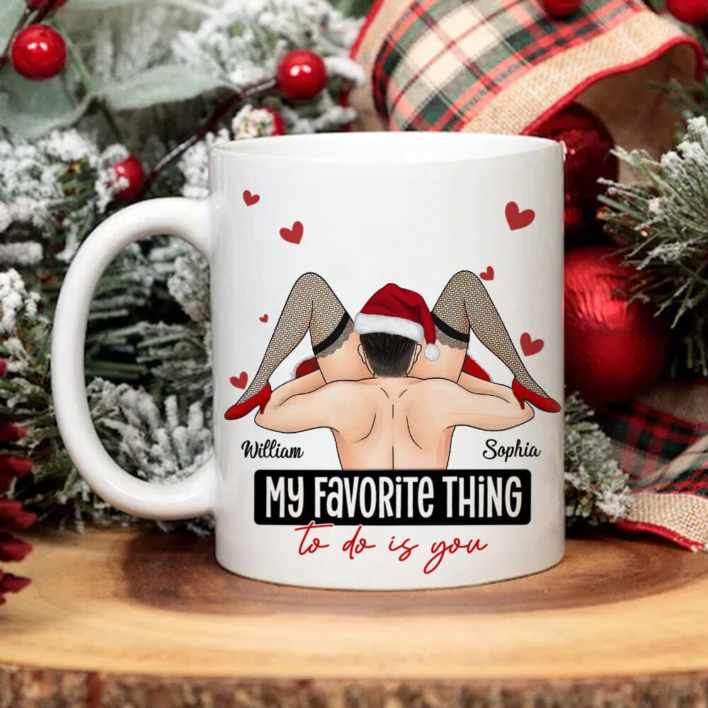 My Favorite Thing To Do Is You - Personalized Mug NVL18DEC23VA2 White Mug HumanCustom - Unique Personalized Gifts Made Just for You 