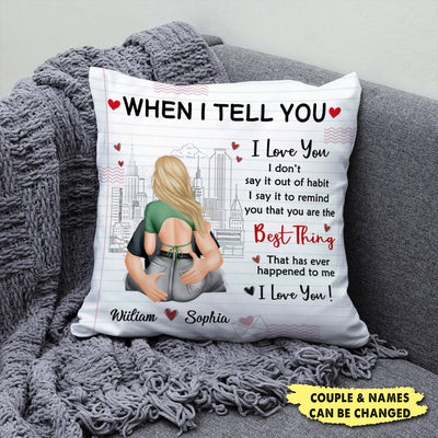 When I Tell You I Love You - Gift For Couples - Personalized Pillow NVL18DEC23VA3
