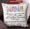 Nana, Whenever You Miss Us - Personalized Pillow NVL26DEC23TT3