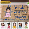 Please Be Mindful Of The Energy You Bring Into This Space Personalized Doormat NVL28JUL23NA1