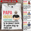 Personalized Grandpa Knows Everything Shirt NVL28MAR22TP3 White T-shirt and Hoodie Humancustom - Unique Personalized Gifts