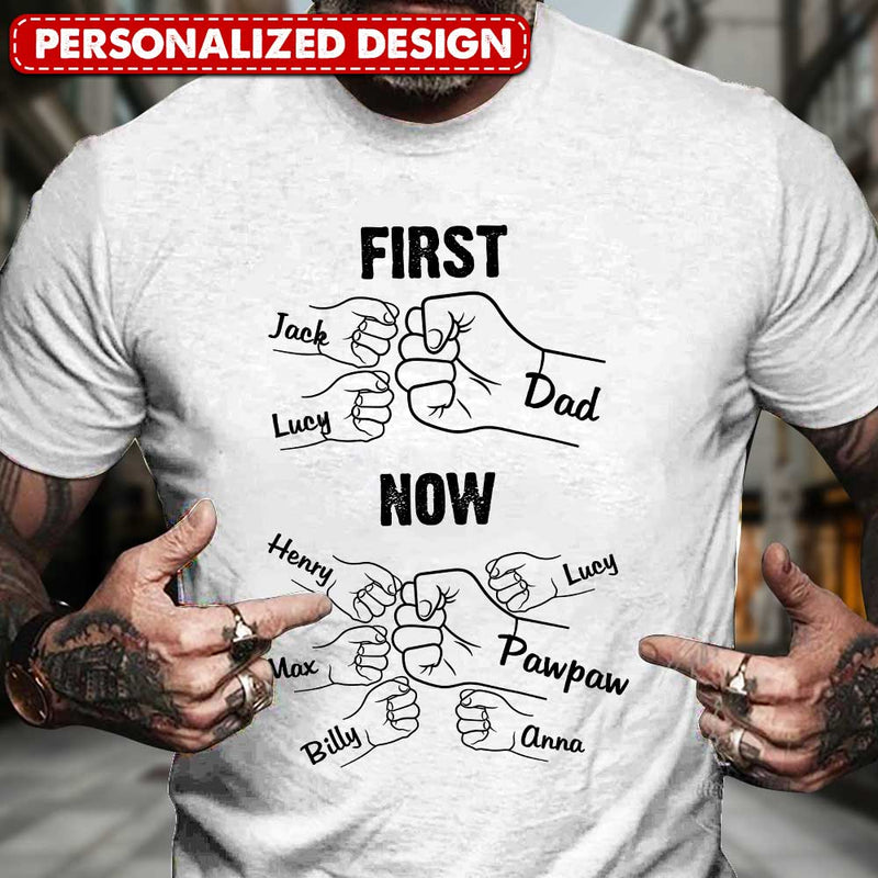 Discover First Dad Now Grandpa With Grandkids Hand To Hand Personalized T-Shirt