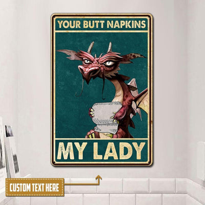 Personalized Bathroom Dragon Funny Your Butt Napkins Printed Metal Sign Pht-29Tp046 Metal Sign Human Custom Store