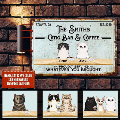 Personalized Custom Catio Coffee Bar Cats Proudly Serving Whatever You Brought Printed Metal Sign Pht-29Tp058 Metal Sign Human Custom Store 17.5 x 12.5 in - Best Seller