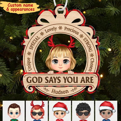 God says you are Cute Kids Christmas Vibe Affirmation Personalized Ornament Gift for Moms Grandmas PM08SEP23CT3 Acrylic Ornament Humancustom - Unique Personalized Gifts Pack 1