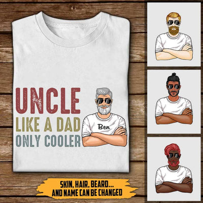 Customized Uncle Like A Dad Only Cooler T-Shirt Pm12Jun21Tp1 2D T-shirt Dreamship S White