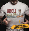 Customized Uncle Like A Dad Only Cooler T-Shirt Pm12Jun21Tp1 2D T-shirt Dreamship