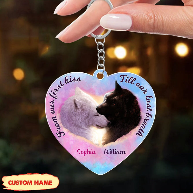 Discover Black White Wolf From Our First Kiss Till Our Last Breath Personalized Acrylic Keychain