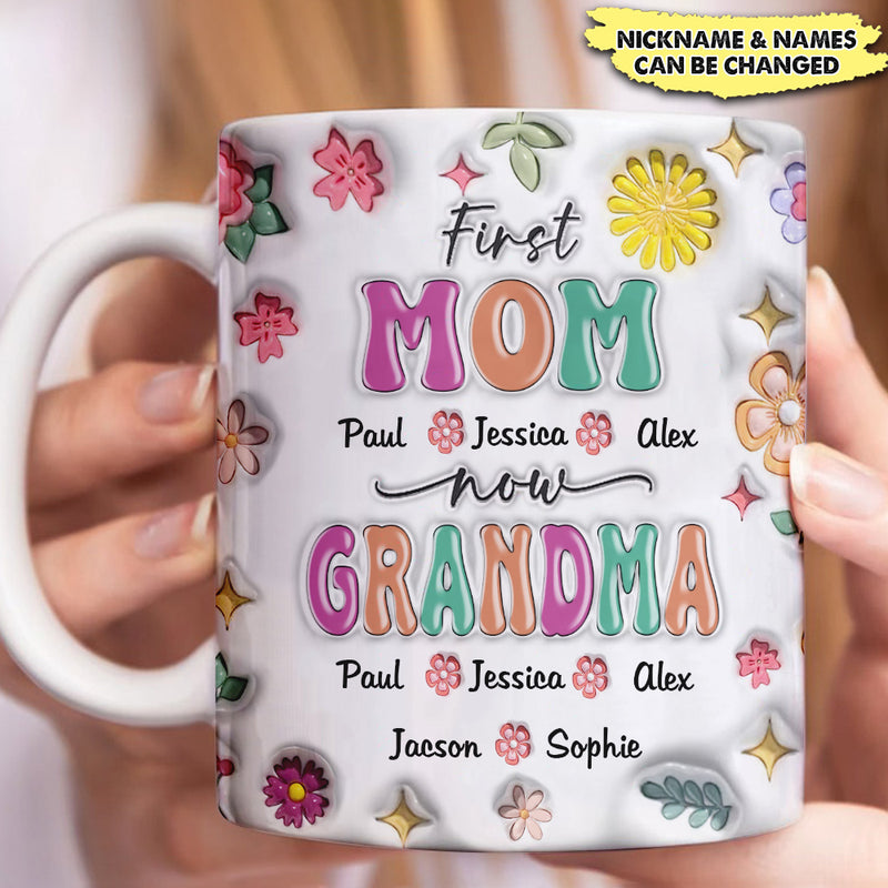 Discover First Mom Now Grandma 3D Inflated Effect Floral Pattern Personalized Mug