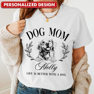 Life Is Better With A Dog Personalized T-shirt VTX22MAR24TP3
