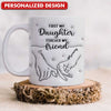 First My Daughter Forever My Friend 3D Inflated Effect Personalized White Mug VTX28MAR24TP1