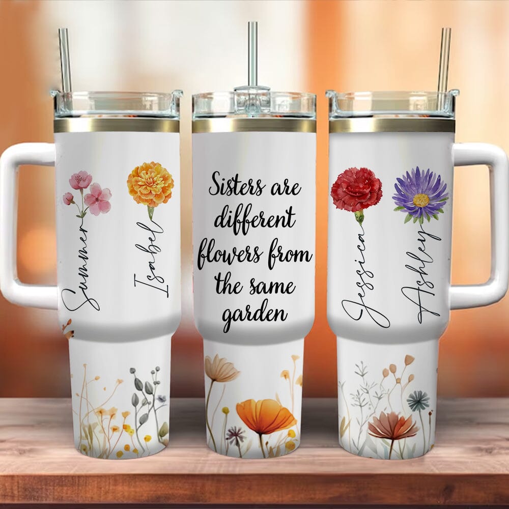 Sisters Are Different Flowers From The Same Garden Personalized Birth Month Flowers Tumbler With Straw VTX28NOV23TT1 Tumbler With Straw HumanCustom - Unique Personalized Gifts Made Just for You 40OZ 