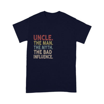 Customized Uncle The Man The Myth The Bad Influence T-Shirt Pm12Jun21Tp2 2D T-shirt Dreamship S Navy