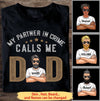 Customized My Partner In Crime Calls Me Dad T-Shirt Pm07Jun21Ct1 2D T-shirt Dreamship S Black