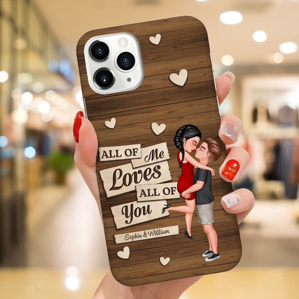 All Of Me Loves All Of You Couple Personalized Phone Case NTK26JUN24TP1