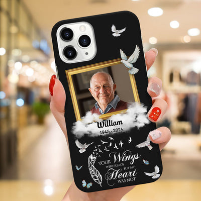 Personalized Memorial Custom Photo Frame, Your Wings Were Ready But My Heart Was Not Phone Case LPL20APR24TP1