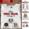 Personalized This Dog Mom Belong To Shirt NVL12APR22NY2 Apparel Dreamship