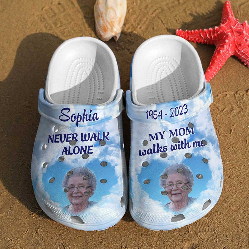 Memorial Upload Image Heaven, Never Walk Alone My Mom Dad Walks With Me Personalized Clogs