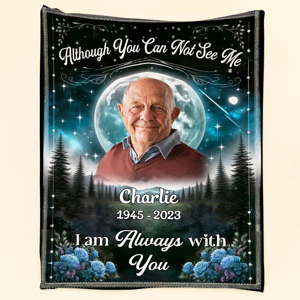 Although You Can Not See Me, I Am Always With You - Personalized Custom Photo Banket - NTD19DEC23TP1 Fleece Blanket HumanCustom - Unique Personalized Gifts Made Just for You 