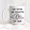 Super Cool Dad Kid, Like Father Like Daughter Oh Crap Fist Bump Handshake Customized Mug LPL28JUL23TP1