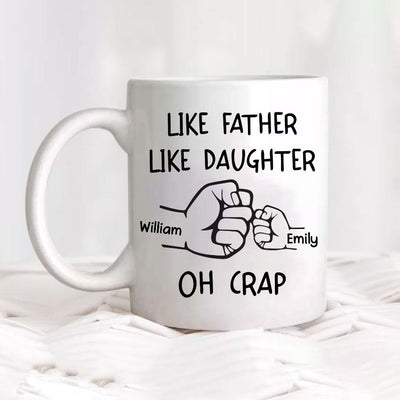 Super Cool Dad Kid, Like Father Like Daughter Oh Crap Fist Bump Handshake Customized Mug LPL28JUL23TP1