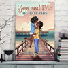 You & Me We Got This - Gift For Couple Personalized Canvas NVL19JUL23TP1
