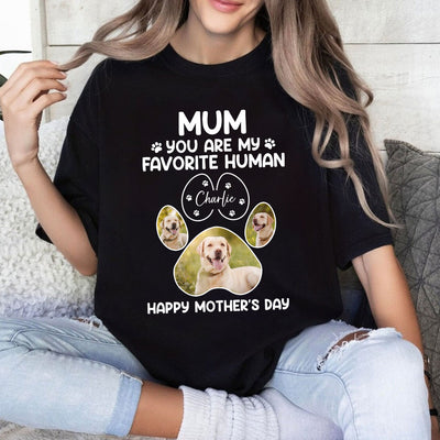 Custom Pet Photo Happy Mother's Day, Mom You Are My Favorite Human Personalized Shirt LPL08APR24TP2