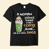 A Woman cannot survive on coffee alone She also needs dogs Puppuccino Coffee Personalized Shirt HTN26DEC23NY2 Black T-shirt and Hoodie HumanCustom - Unique Personalized Gifts Made Just for You