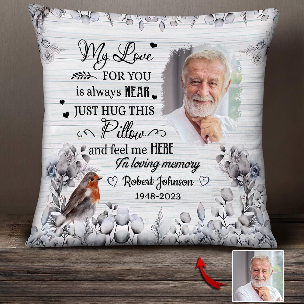 Memorial Custom Photo Just Hug This Pillow And Feel Me Here Personalized Pillow LPL05DEC23NY1 Pillow HumanCustom - Unique Personalized Gifts Made Just for You 